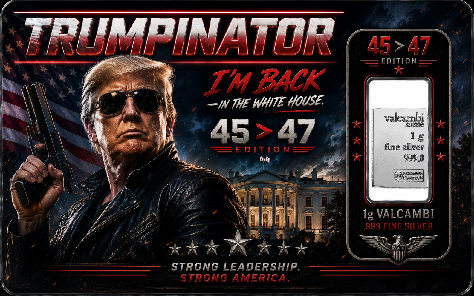 Trumpinator – 45 ➜ 47 Edition – 1g Valcambi Silver Card